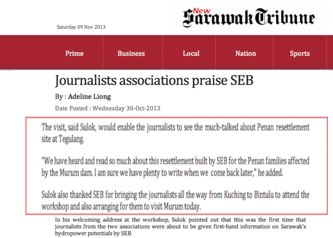 Sarawak Tribune - In fact the journalists had nothing to say about Tegulang, because the Penan refused to speak to the SEB escorted journalists!  And Sulok should remember to also thank Sarawak's taxpayers, who really funded the trip.